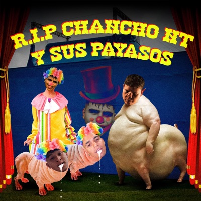 R.I.P CHONCHO NT Y SUS PAYASOS - Single