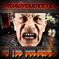 Do the Malkovich - Single - Broadydudester