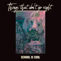 Close — SCHOOL IS COOL