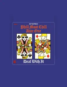 Phill Most Chillを聴いたり、ミュージックビデオを鑑賞したり、経歴やツアー日程などを確認したりしましょう！