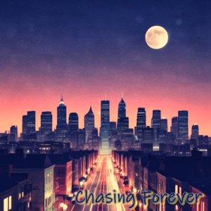 Chasing Forever - EP