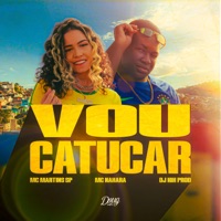 Vou Catucar - Single - MC NAHARA, MC Martins sp & Dj Kik Prod
