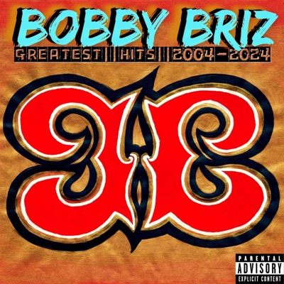 Bobby Briz: Greatest Hits (2004-2024)