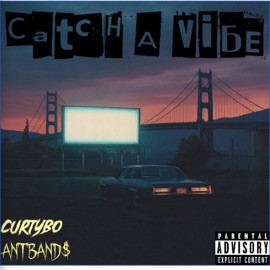 Catch A Vibe (feat. Curtybo) Antband$