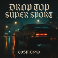 DROP TOP SUPER SPORT (RMX) - Single - COSMOS5D