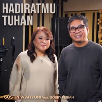 HadiratMu Tuhan (feat. Bobby Febian) - Single - Gustin Wahyuni