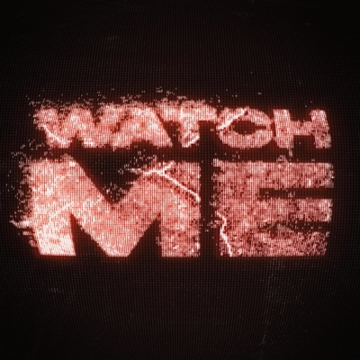Watch Me - Single