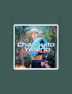 聆聽 Changuito Yuteño、觀看音樂影片、閱讀小傳、查看巡演日期等！