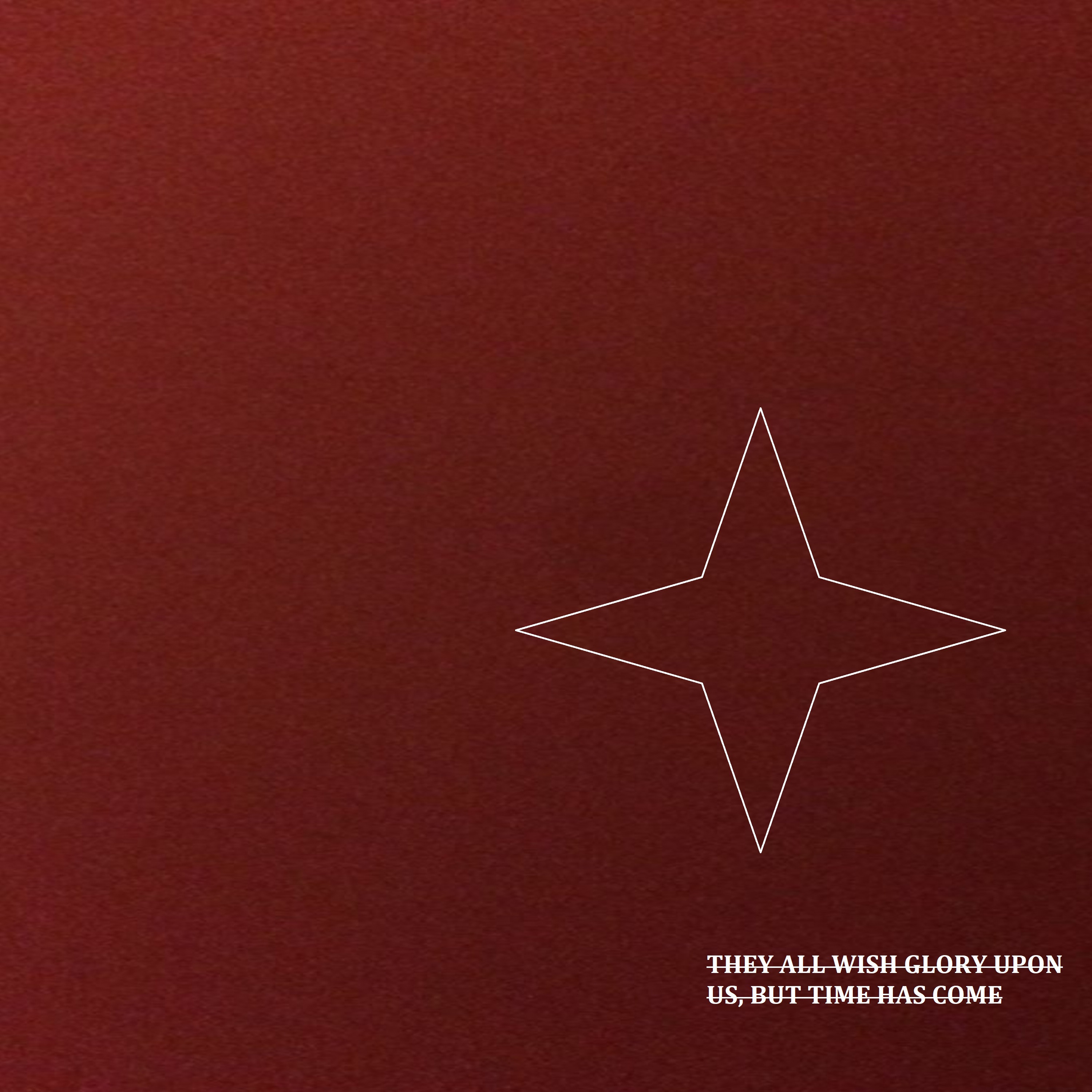 They All Wish Glory Upon Us, but Time Has Come - EP