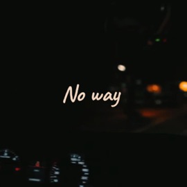 No Way (feat. GPS) 23DEKRKH_PST