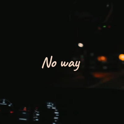No Way (feat. GPS) - Single