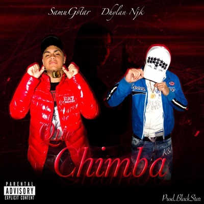 Que Chimba (feat. Dhylan_njk) - Single