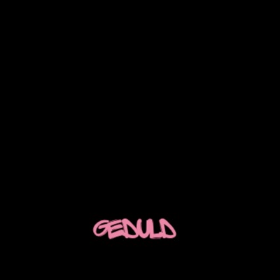 GEDULD - Single
