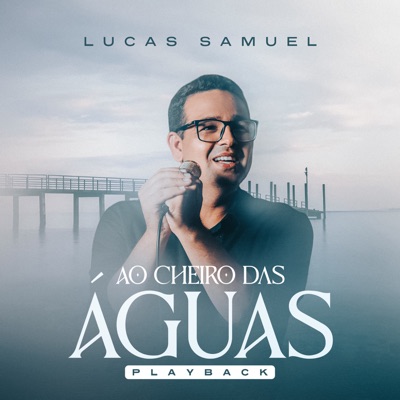 Ao Cheiro das Águas (Playback) - Single