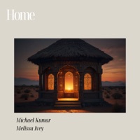 Home (feat. Michael Kumar) - Single - Melissa Ivey