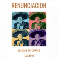 Renunciación - Single - La Bala de Bronce & CACERES