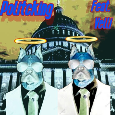 Politicking (feat. Velli) - Single