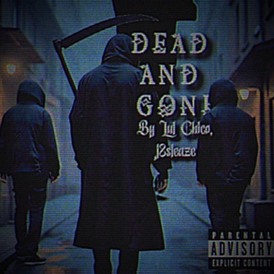 Dead and Gone (feat. J2sleaze) - Single