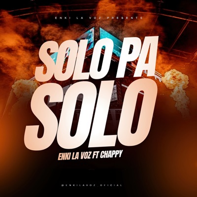 Solo Pa Solo (feat. Chapy La Maquina) - Single