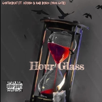 Hour Glass (Prod. GOTB) (feat. GonTheBeat & Rmb Benzo) - Single