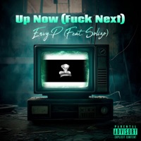 Up Now (F**k Next) (feat. Solizo) [Lost File] - Single - Envy.P