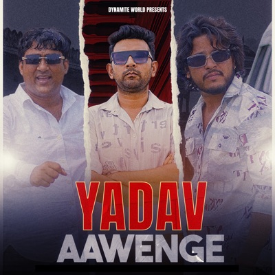 Yadav Awenge (feat. Kalu Yadav Sorkha & Akhilesh Wazidpuria) - Single