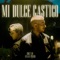 Mi Dulce Castigo (feat. Eylax Psych) - Colt JD lyrics