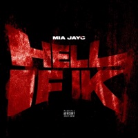 Hell If IK - Single - Mia JayC