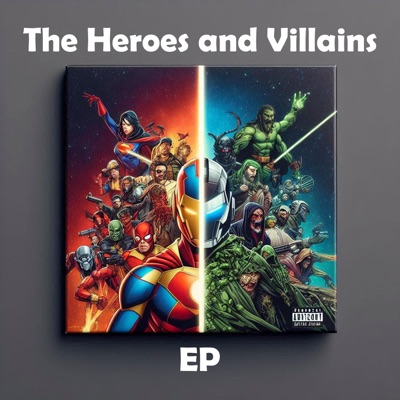 The Heroes and Villains EP - EP