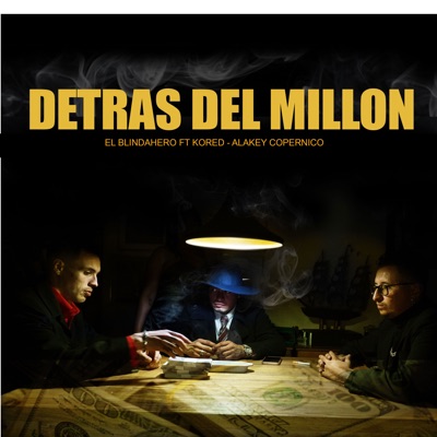Detrás del Millon (feat. KORED & Alakey copernico) - Single