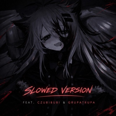 ANIME DZIEFCZYNKA (feat. czubibubi & grupatrupa) [SLOWED VERSION] - Single