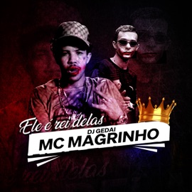 Ele É Rei Delas DJ Gedai & MC MAGRINHO