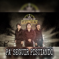 Pa’ seguir pistiando - Dinastia de grandes