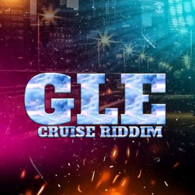 GLE Cruise Riddim - Single