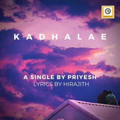 Kadhalae (feat. Sowmya) - Single
