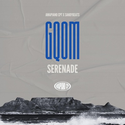 Gqom Serenade (feat. Sandy6eats) - Single