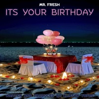 its your birthday - Single - Clinton Topps aka Mr. FRESH