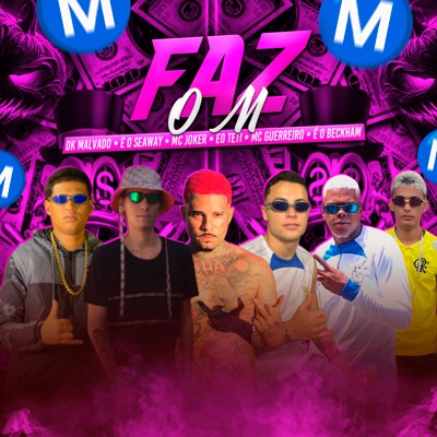 Faz o M (feat. É o Seaway, Eo Tetti & MC Guerreiro) - Single