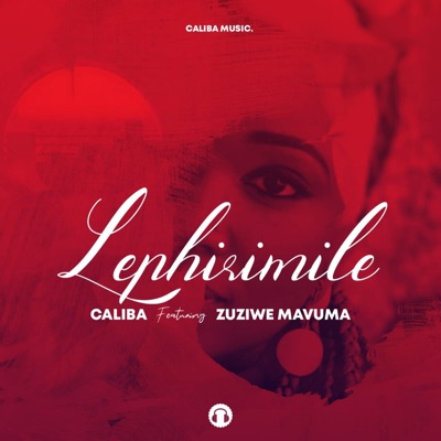 Lephirimile (feat. Zuziwe Mavuma) - Single