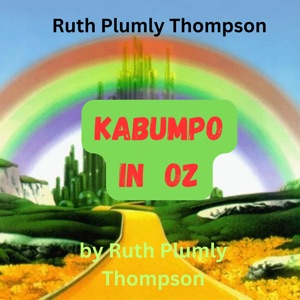 Ruth Plumly Thompson: KABUMPO IN OZ