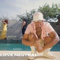 Love Neutral - Single - Dongo