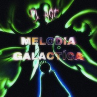Melodia Galactíca - Single - DJ. RGE