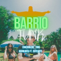 Barrio Funk (feat. El Osito Wito) - Single - Erredoblebe, tirri la roca & Rodrii Ortiz