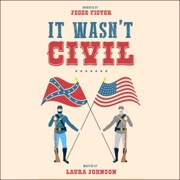 It Wasn't Civil (Unabridged) - Laura Johnson