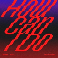 How Can I Do (BRLLNT Remix) - Single - EVNNE & BRLLNT