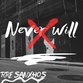 Never will sanxho5