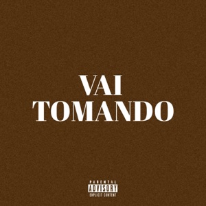 Vai Tomando