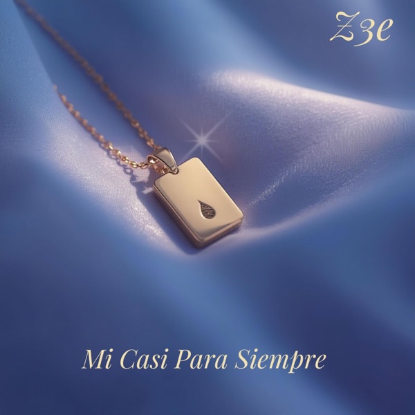 Featured Artist - Z3E - MI CASI PARA SIEMPRE