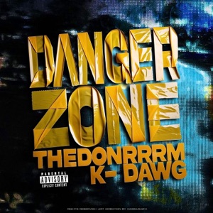 DANGER ZONE (feat. K-DAWG)