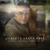 Cuando dije no — Gilberto Santa Rosa